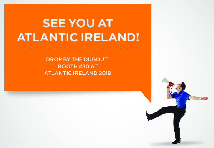 What’s on in the DUGout – Atlantic Ireland 2018
