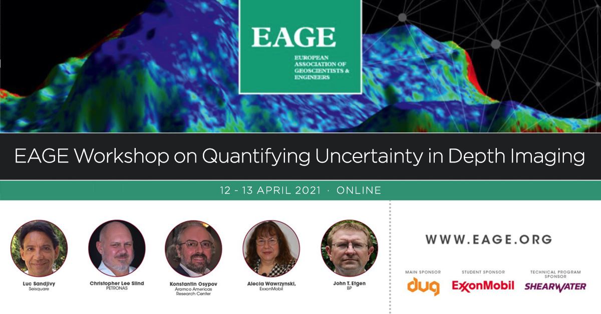 Proudly sponsoring the EAGE Workshop on Quantifying Uncertainty in Depth Imaging.