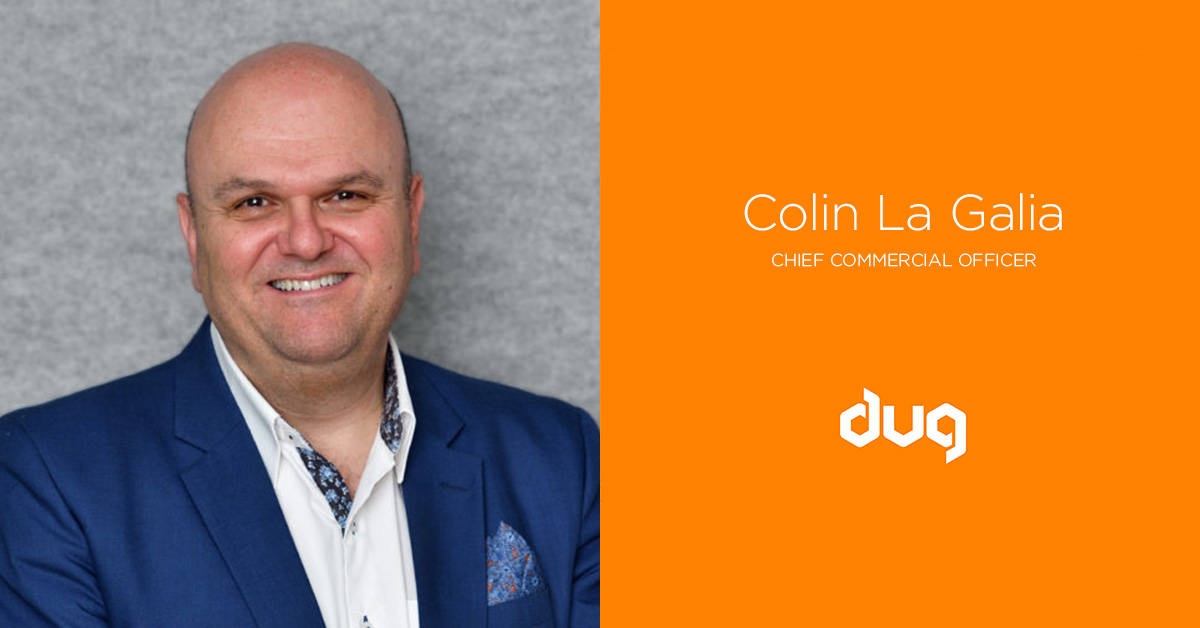 Meet DUG’s Chief Commercial Officer: Colin La Galia.